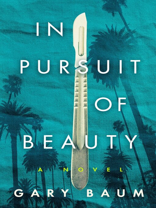 Title details for In Pursuit of Beauty by Gary Baum - Available